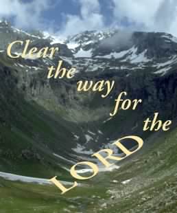 Isaiah 40:1-5 Clear the way for the LORD