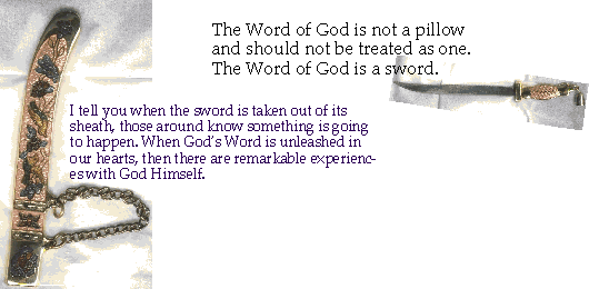 When the sword is taken from its sheath, something is going to happen.
