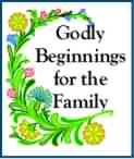 Godly Beginnings for the Family