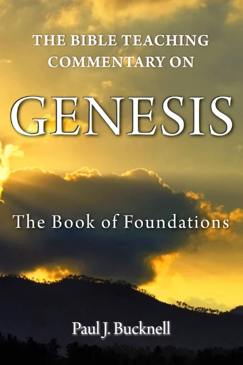 The Bible Teaching Commentary on Genesis: The Book of Foundations