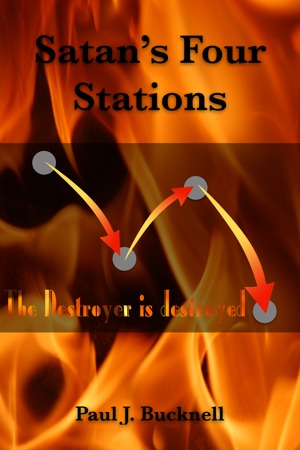 Satan’s Four Stations: The Destroyer is Destroyed 