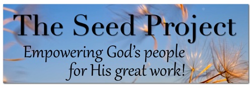 The Seed Project: Empowering God's people for His great work!