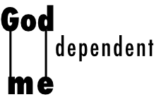 Becoming God-dependent