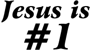 Jesus is Number 1!