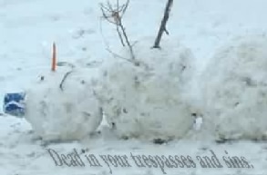 dead in your trespasses and sins - snowman