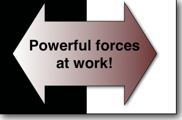 Powerful forces at work