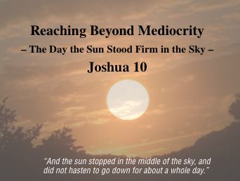 The Day the Sun Stood Still - Joshua 10