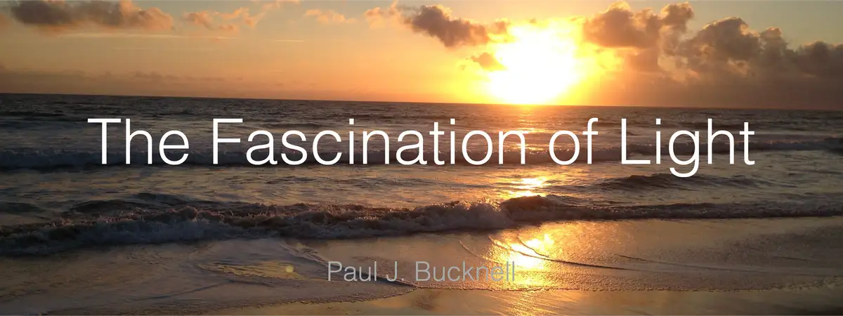 The Fascination of Light: Gospel message from John 8:12