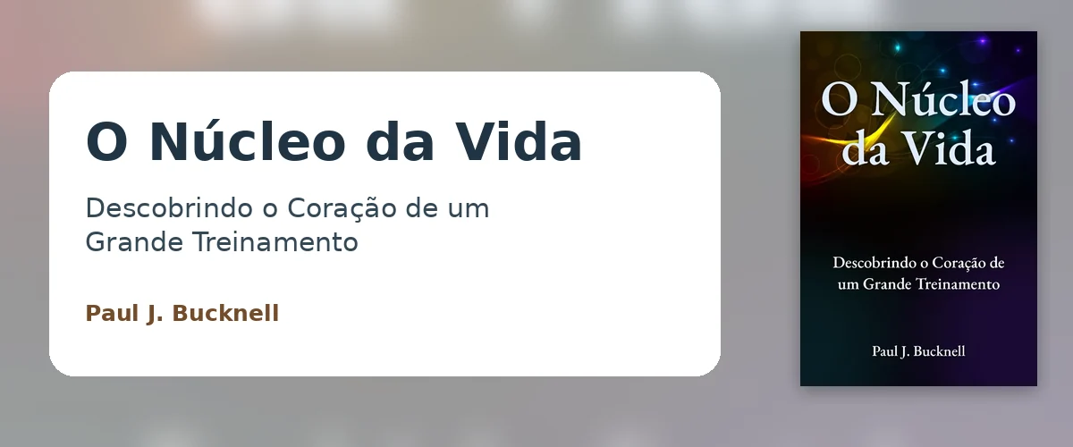 O Núcleo da Vida, recurso cristão em português